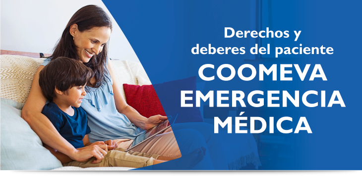 Derechos y deberes del paciente Coomeva Emergencia Médica Derechos y deberes del paciente Coomeva Emergencia Médica