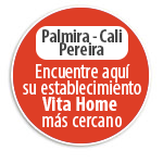 PALMIRA-CALI-PEREIRA Encuentre aqu� su establecimiento Vita Home  m�s cercano