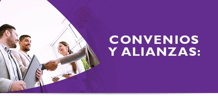 CONVENIOS Y ALIANZAS: CONVENIOS Y ALIANZAS: