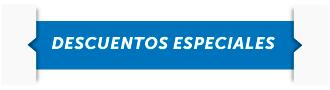 DESCUENTOS ESPECIALES DESCUENTOS ESPECIALES