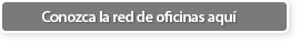Conozca la red de oficinas aqu�